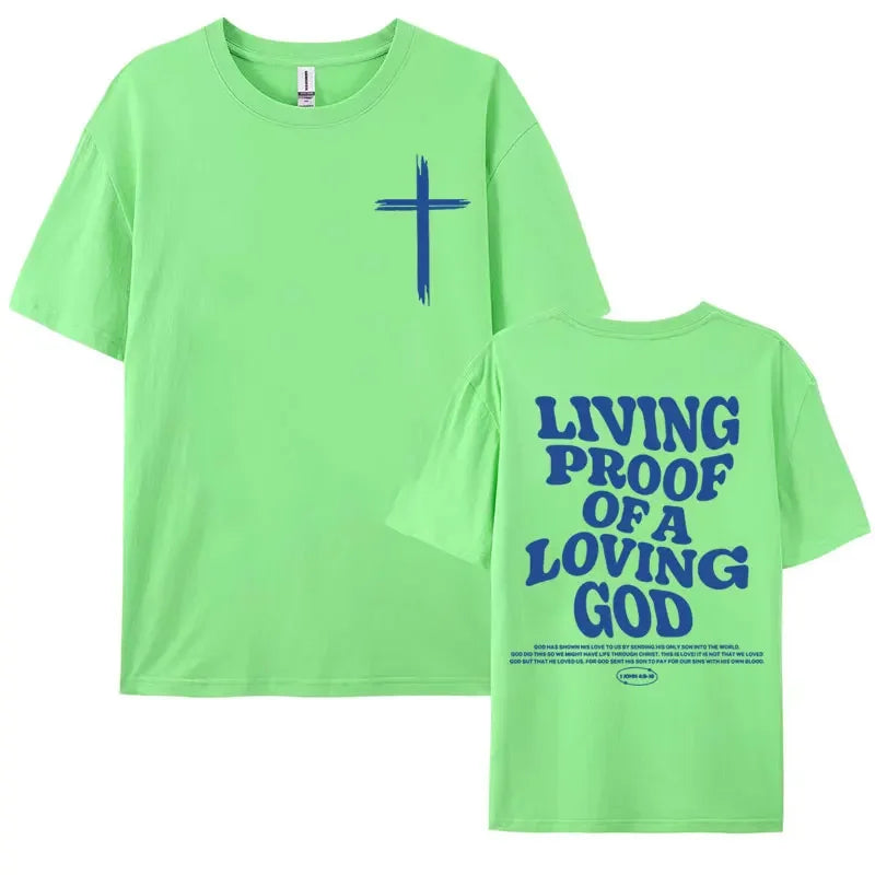 Living Proof of a Loving God T-Shirt – Christian Tee