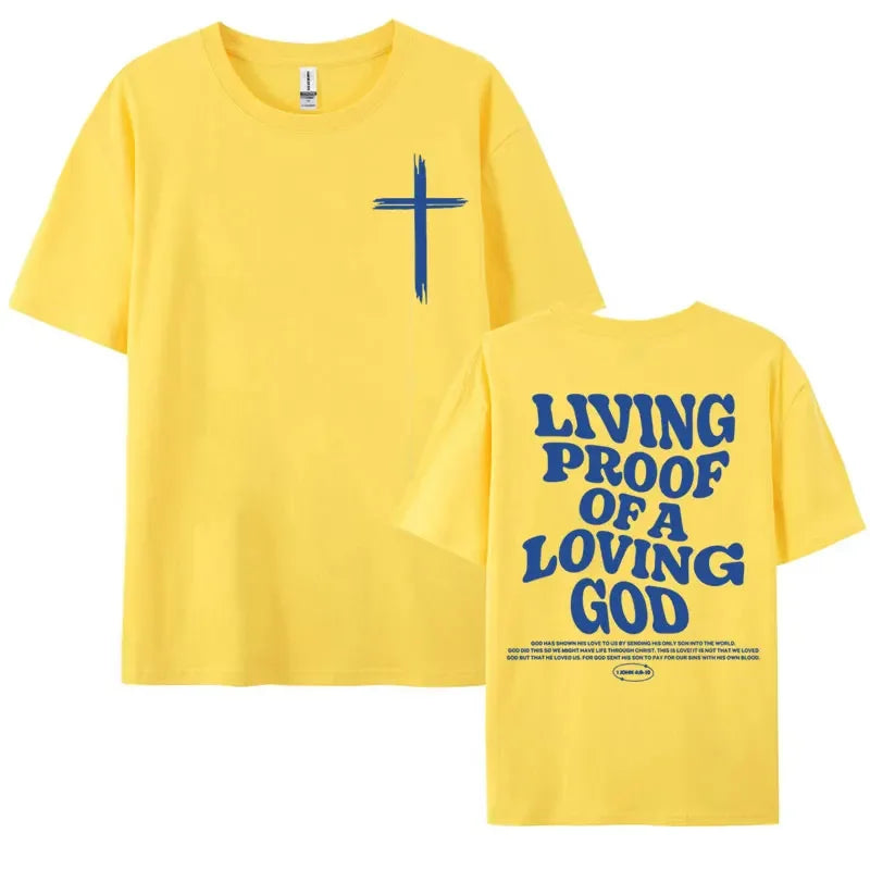 Living Proof of a Loving God T-Shirt – Christian Tee