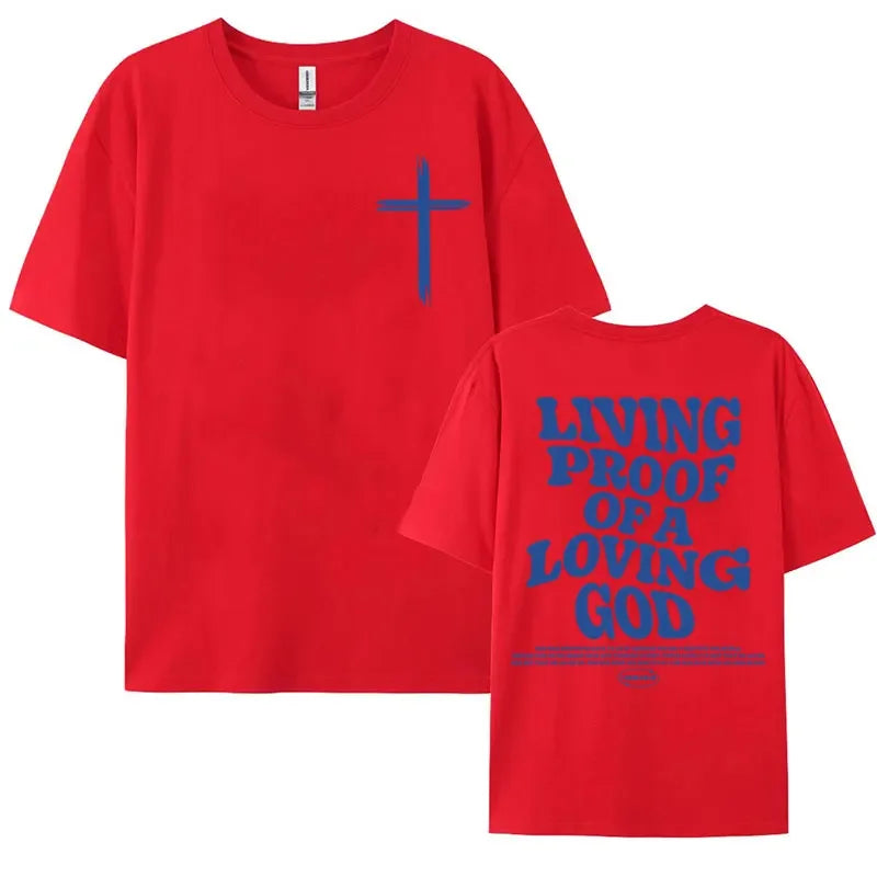 Living Proof of a Loving God T-Shirt – Christian Tee