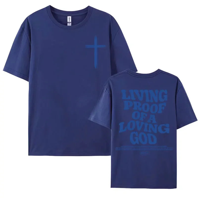 Living Proof of a Loving God T-Shirt – Christian Tee