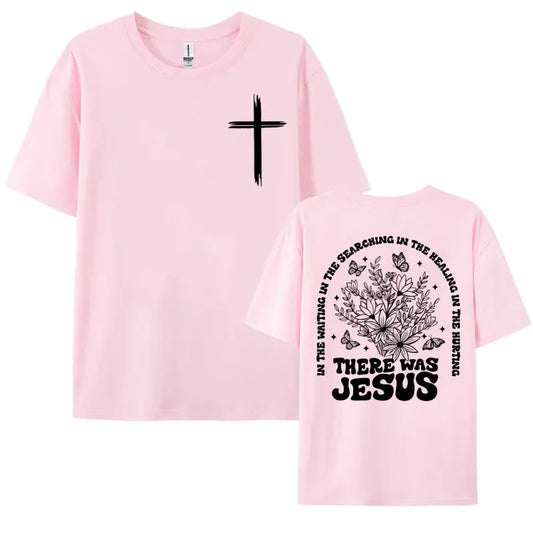 There Was Jesus T-Shirt – Christian Worship Music Tee