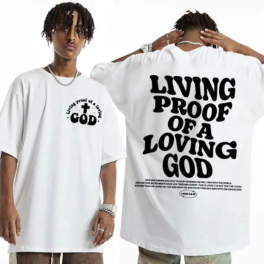 Living Proof of a Loving God T-Shirt – Christian Tee